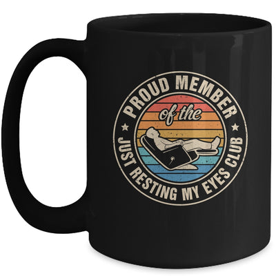 Proud Member Of The Just Resting My Eyes Club Dad Retirement Mug | siriusteestore