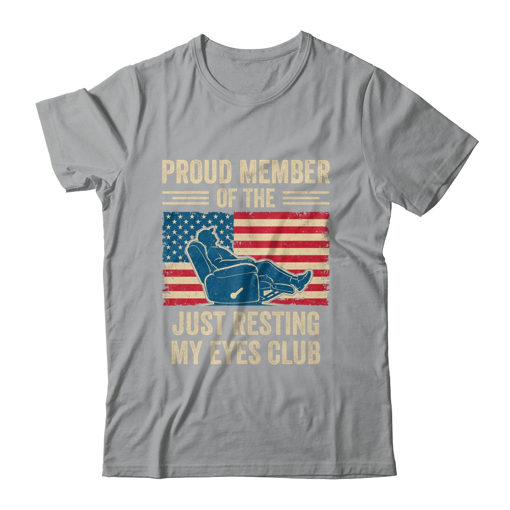 Proud Member Of The Just Resting My Eyes Club Father'S Day Shirt & Hoodie | siriusteestore
