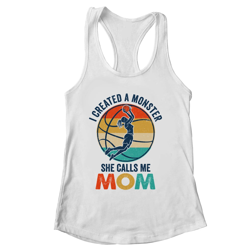 Proud Mom I Created A Monster She Calls Me Mom Basketball Shirt & Tank Top | siriusteestore
