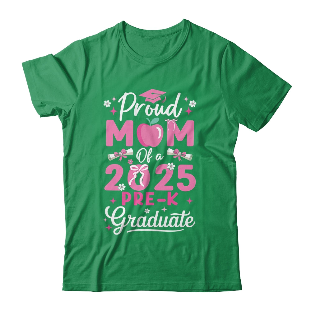 Proud Mom Of 2025 Pre-K Graduate Mothers Day Graduation Prek Shirt & Hoodie | siriusteestore