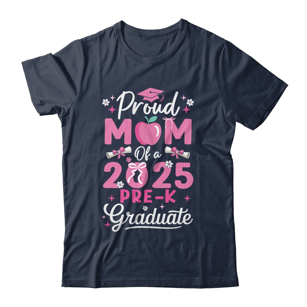 Proud Mom Of 2025 Pre-K Graduate Mothers Day Graduation Prek Shirt & Hoodie | siriusteestore