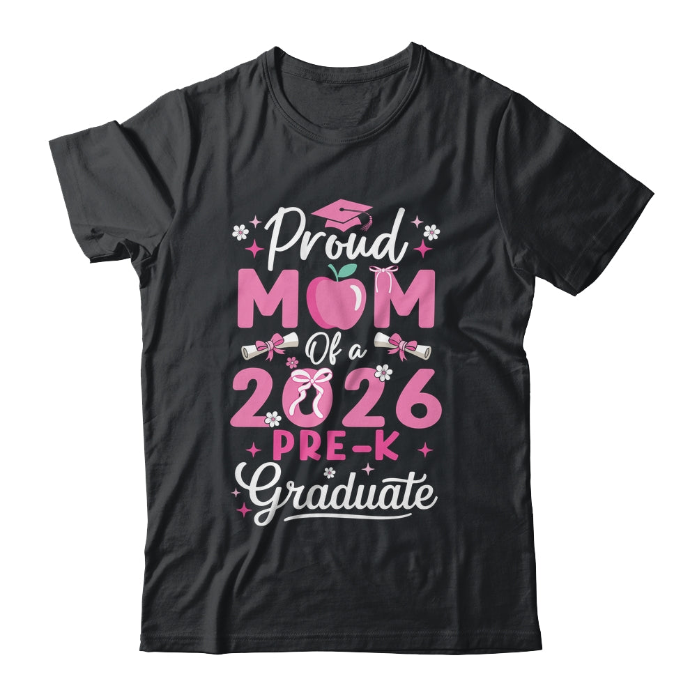 Proud Mom Of 2026 Pre-K Graduate Mothers Day Graduation Prek Shirt & Hoodie | siriusteestore