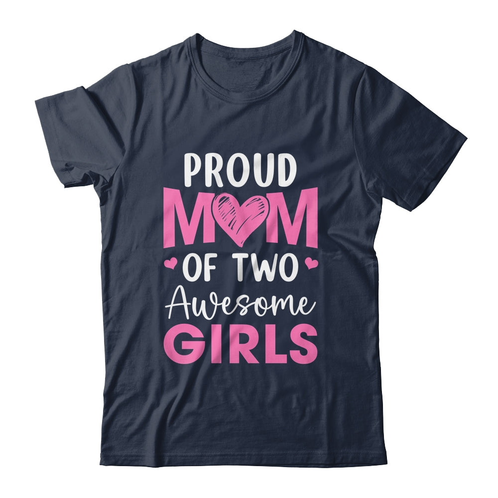 Proud Mom Of 3 Girls Awesome Three Daughters Mother's Day Shirt & Tank Top | siriusteestore