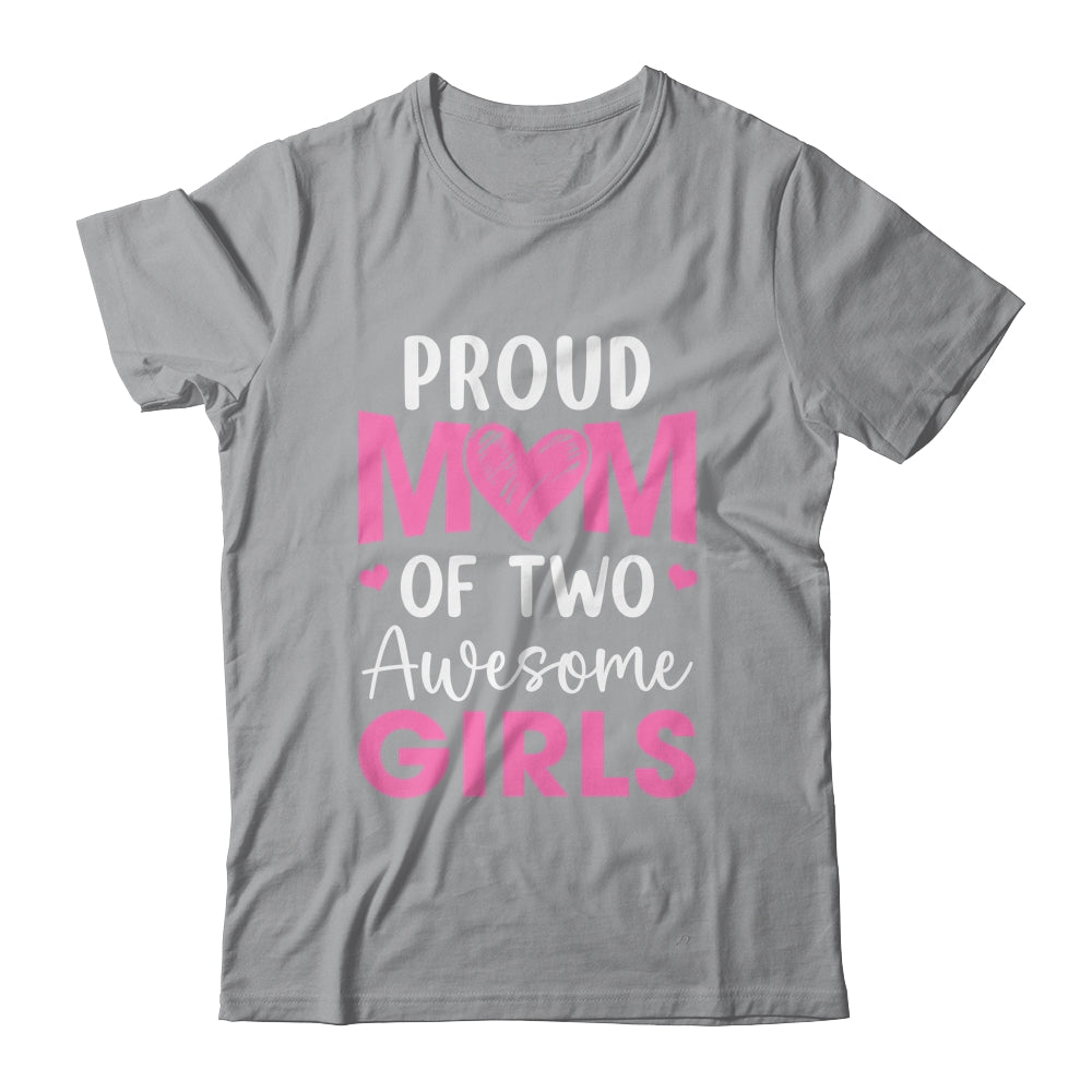 Proud Mom Of 3 Girls Awesome Three Daughters Mother's Day Shirt & Tank Top | siriusteestore
