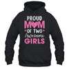 Proud Mom Of 3 Girls Awesome Three Daughters Mother's Day Shirt & Tank Top | siriusteestore