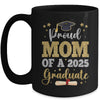 Proud Mom Of A 2025 Graduate Senior Class Of 2025 Graduation Mug | siriusteestore