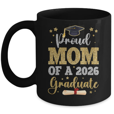 Proud Mom Of A 2026 Graduate Senior Class Of 2026 Graduation Mug | siriusteestore