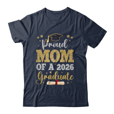 Proud Mom Of A 2026 Graduate Senior Class Of 2026 Graduation Shirt &amp; Hoodie | siriusteestore