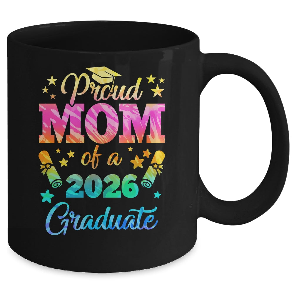 Proud Mom Of A Class Of 2026 Graduate Senior 26 Tie Dye Mug | siriusteestore