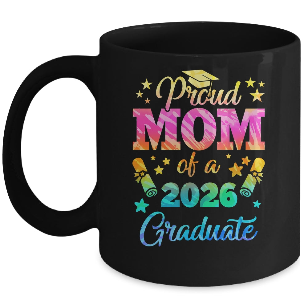 Proud Mom Of A Class Of 2026 Graduate Senior 26 Tie Dye Mug | siriusteestore