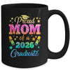 Proud Mom Of A Class Of 2026 Graduate Senior 26 Tie Dye Mug | siriusteestore