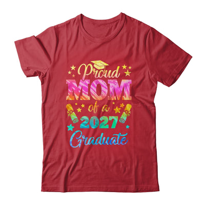 Proud Mom Of A Class Of 2027 Graduate Senior 27 Tie Dye Shirt & Hoodie | siriusteestore
