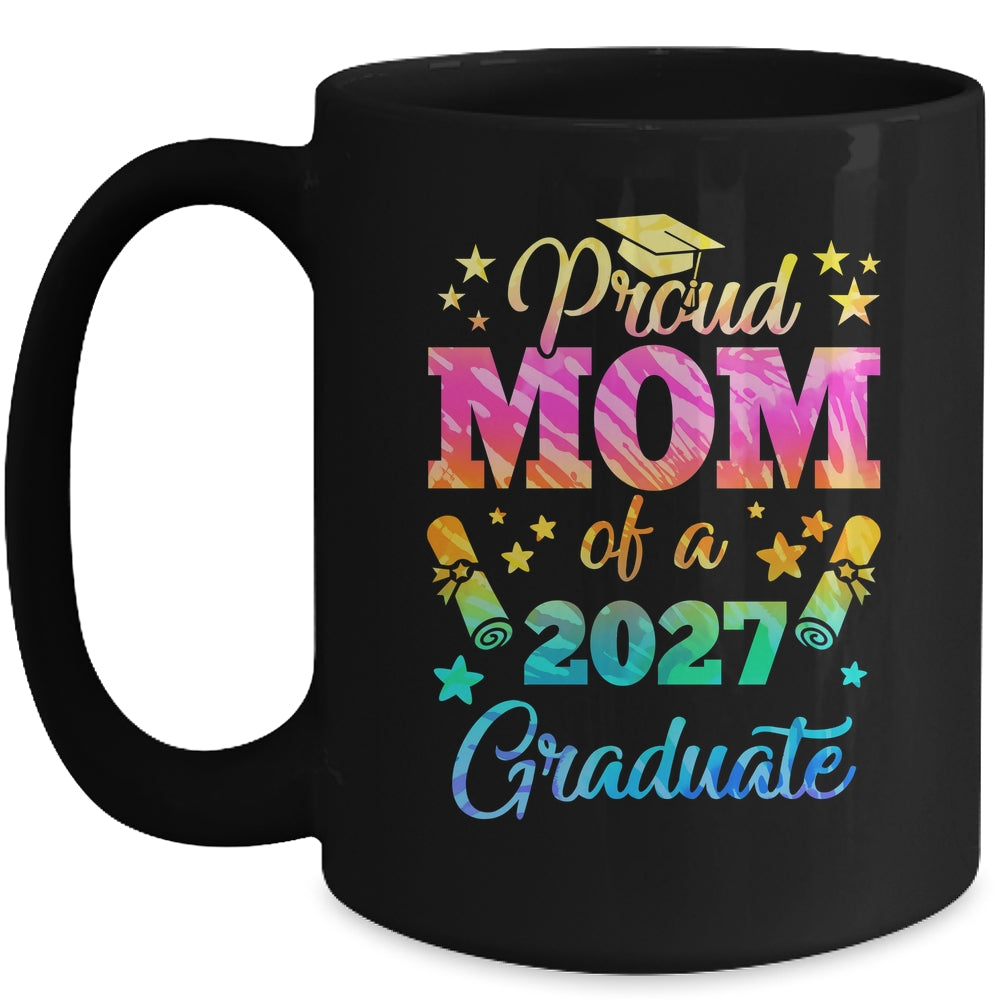 Proud Mom Of A Class Of 2027 Graduate Senior 26 Tie Dye Mug | siriusteestore