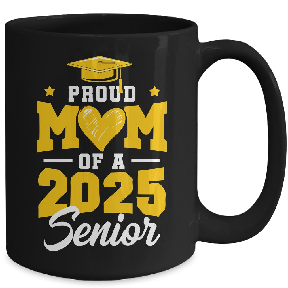 Proud Mom Of A Senior Class Of 2025 Senior Mom 2025 Golden Mug | siriusteestore