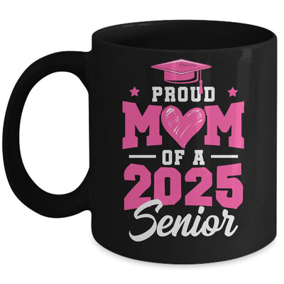 Proud Mom Of A Senior Class Of 2025 Senior Mom 2025 Pink Mug | siriusteestore