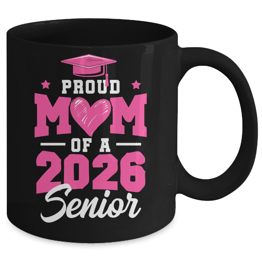 Proud Mom Of A Senior Class Of 2026 Senior Mom 2026 Pink Mug | siriusteestore