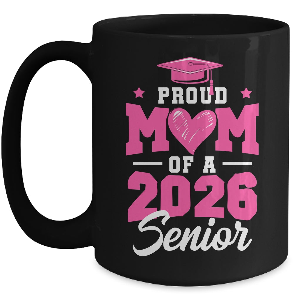 Proud Mom Of A Senior Class Of 2026 Senior Mom 2026 Pink Mug | siriusteestore