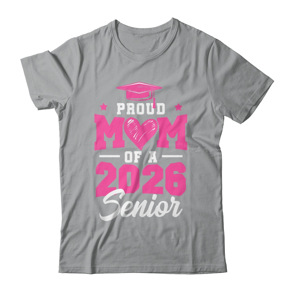 Proud Mom Of A Senior Class Of 2026 Senior Mom 2026 Pink Shirt & Hoodie | siriusteestore