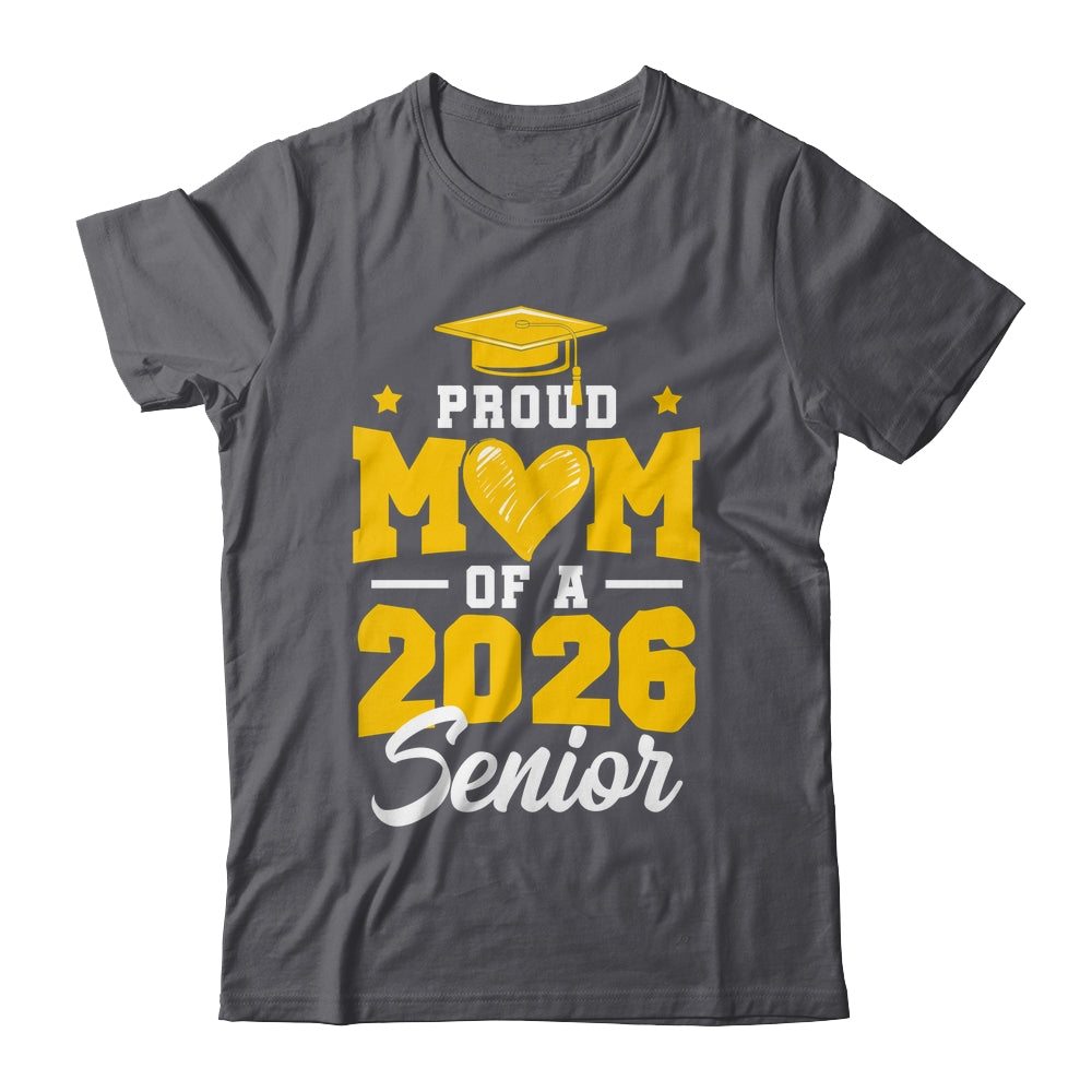 Proud Mom Of A Senior Class Of 2026 Senior Mom 2026 Yellow Shirt & Hoodie | siriusteestore