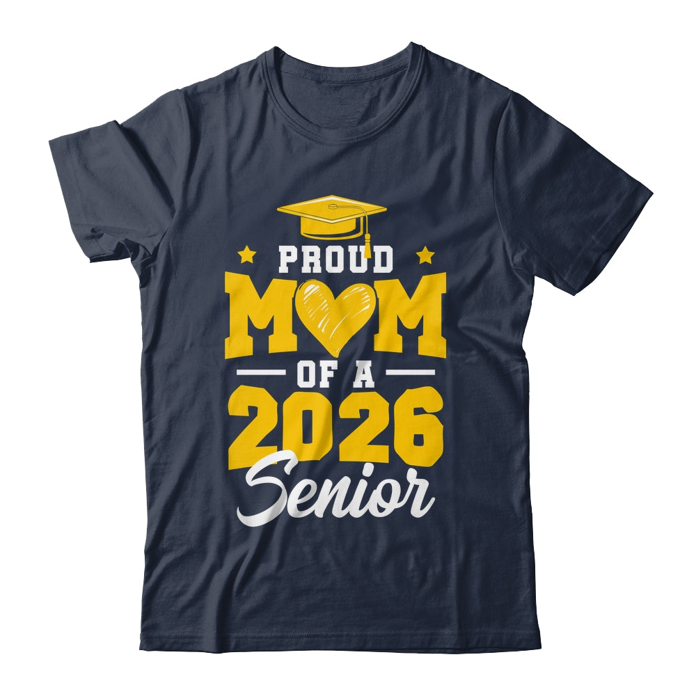 Proud Mom Of A Senior Class Of 2026 Senior Mom 2026 Yellow Shirt & Hoodie | siriusteestore