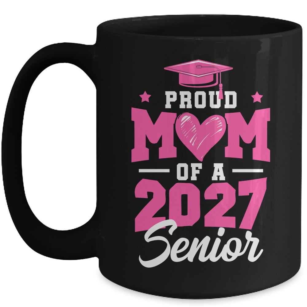 Proud Mom Of A Senior Class Of 2027 Senior Mom 2027 Pink Mug | siriusteestore