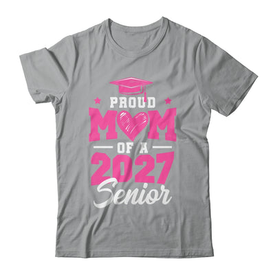 Proud Mom Of A Senior Class Of 2027 Senior Mom 2027 Pink Shirt & Hoodie | siriusteestore
