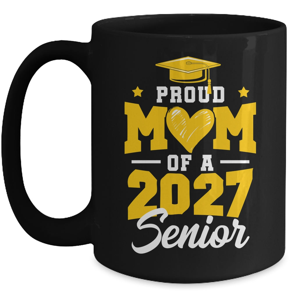Proud Mom Of A Senior Class Of 2027 Senior Mom 2027 Yellow Mug | siriusteestore