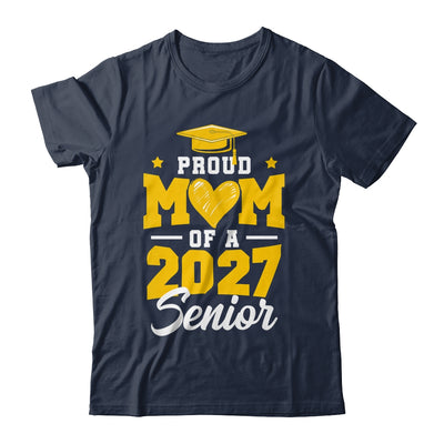 Proud Mom Of A Senior Class Of 2027 Senior Mom 2027 Yellow Shirt & Hoodie | siriusteestore