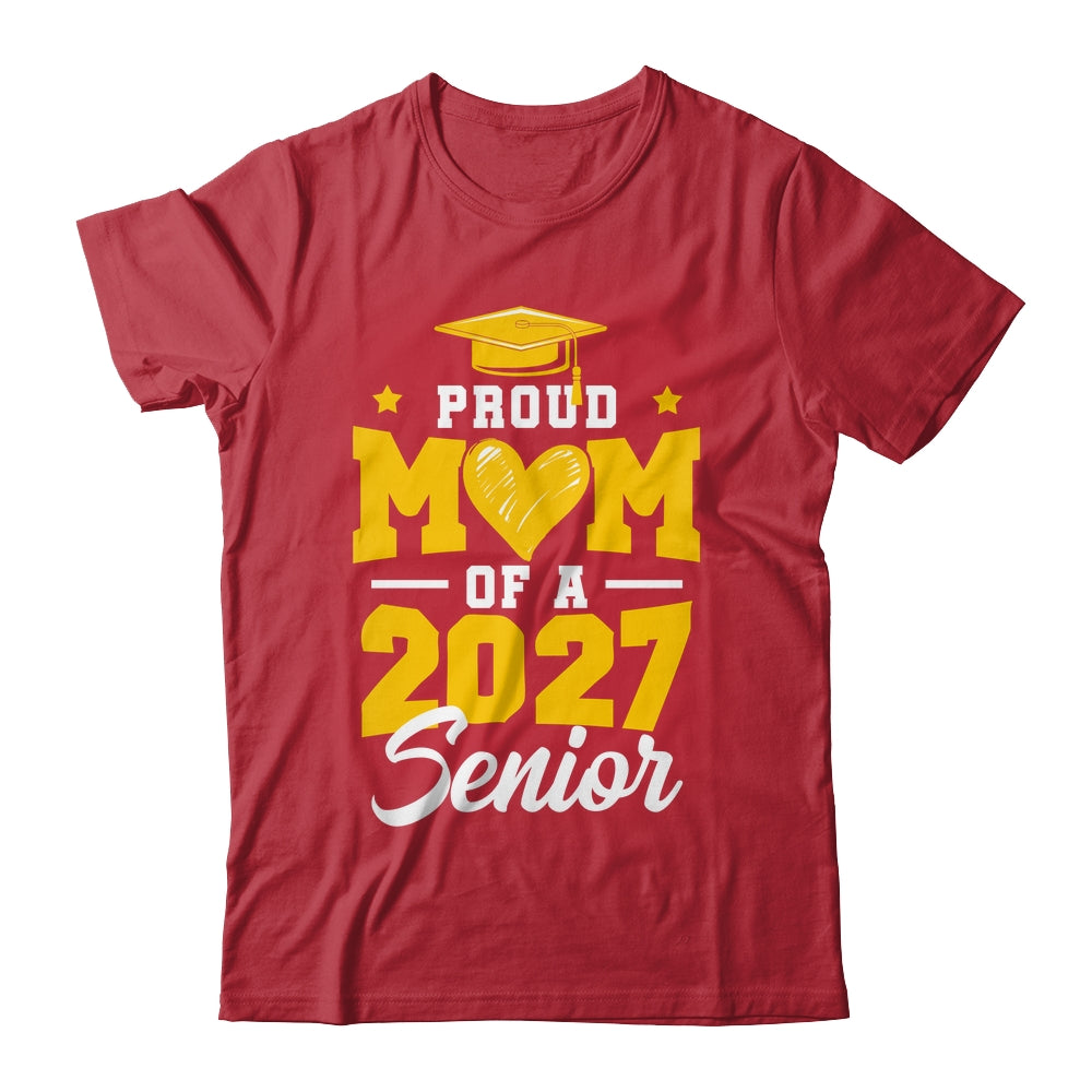 Proud Mom Of A Senior Class Of 2027 Senior Mom 2027 Yellow Shirt & Hoodie | siriusteestore
