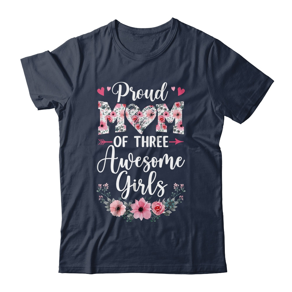 Proud Mom Of Three Awesome Girls 3 Daughters Mother's Day Shirt & Tank Top | siriusteestore