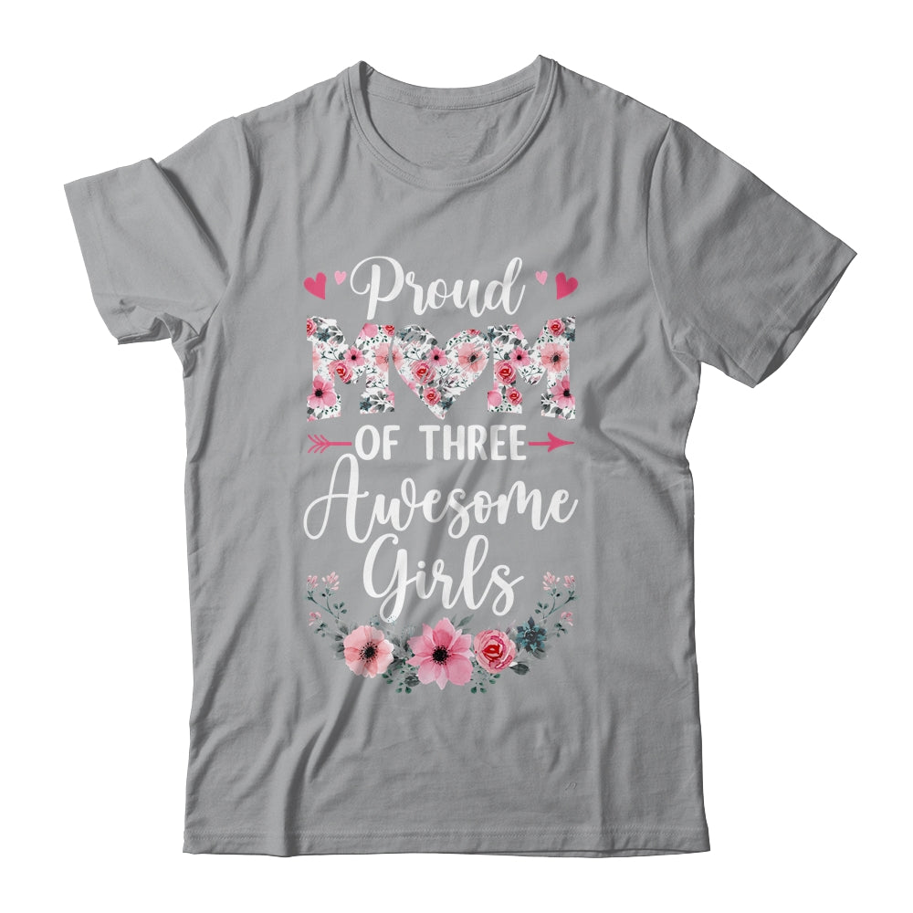 Proud Mom Of Three Awesome Girls 3 Daughters Mother's Day Shirt & Tank Top | siriusteestore