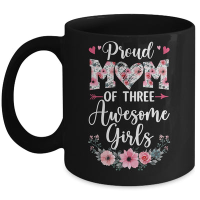 Proud Mom Of Three Awesome Girls 3 Daughters Mother's Day Mug | siriusteestore