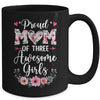 Proud Mom Of Three Awesome Girls 3 Daughters Mother's Day Mug | siriusteestore