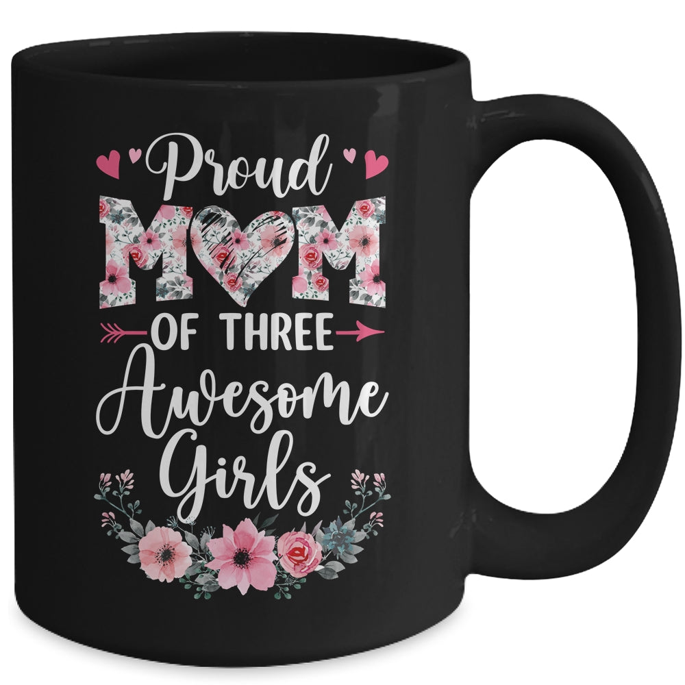 Proud Mom Of Three Awesome Girls 3 Daughters Mother's Day Mug | siriusteestore