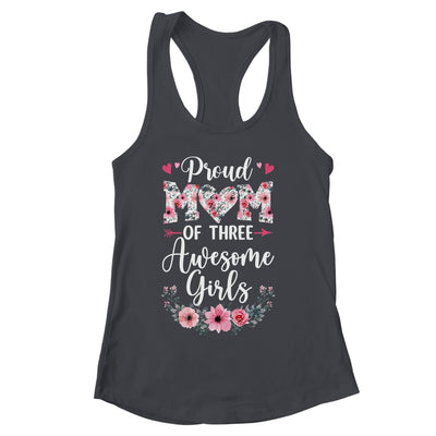 Proud Mom Of Three Awesome Girls 3 Daughters Mother's Day Shirt & Tank Top | siriusteestore