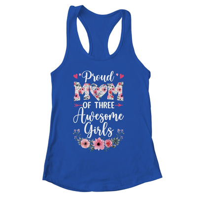 Proud Mom Of Three Awesome Girls 3 Daughters Mother's Day Shirt & Tank Top | siriusteestore