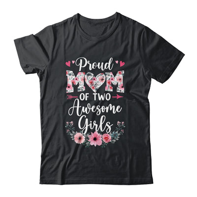 Proud Mom Of Two Awesome Girls 2 Daughters Mother's Day Shirt & Tank Top | siriusteestore