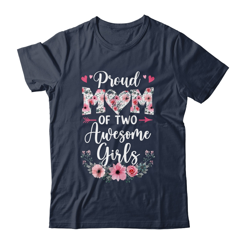 Proud Mom Of Two Awesome Girls 2 Daughters Mother's Day Shirt & Tank Top | siriusteestore
