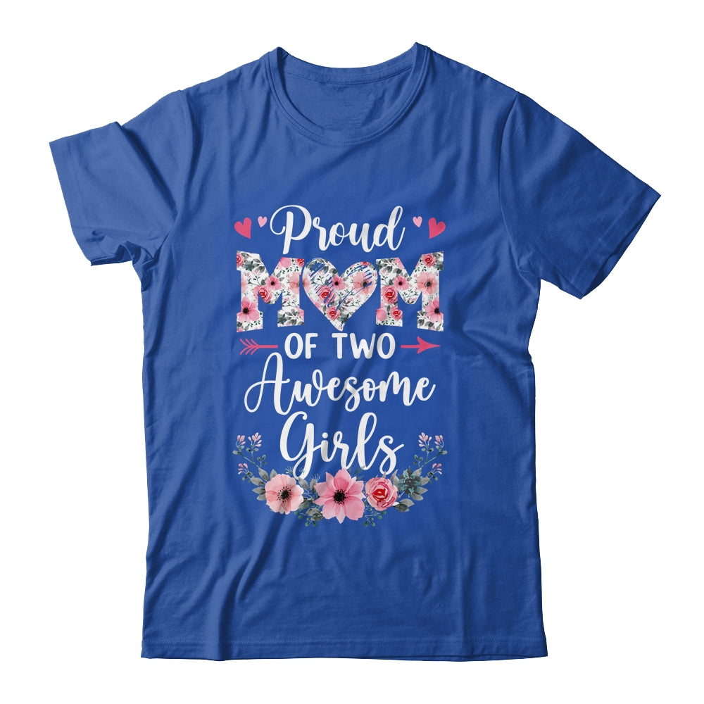 Proud Mom Of Two Awesome Girls 2 Daughters Mother's Day Shirt & Tank Top | siriusteestore