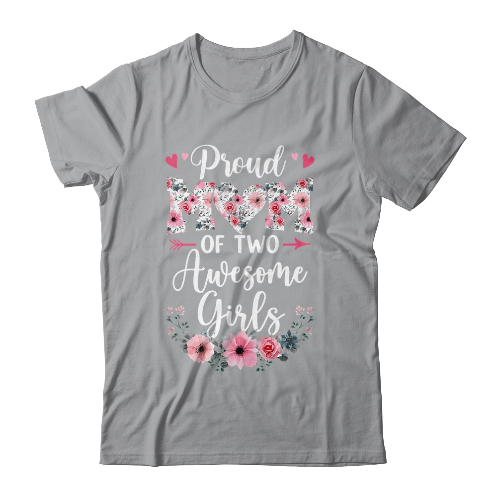 Proud Mom Of Two Awesome Girls 2 Daughters Mother's Day Shirt & Tank Top | siriusteestore
