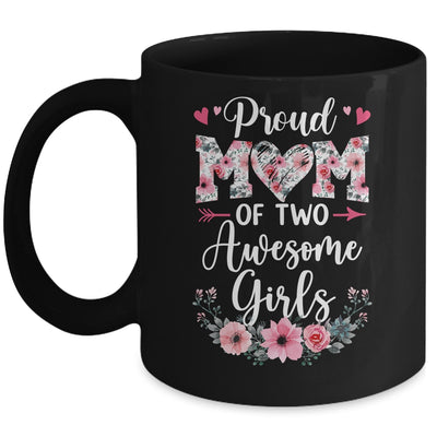 Proud Mom Of Two Awesome Girls 2 Daughters Mother's Day Mug | siriusteestore