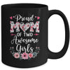Proud Mom Of Two Awesome Girls 2 Daughters Mother's Day Mug | siriusteestore