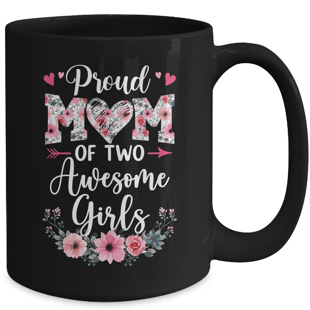Proud Mom Of Two Awesome Girls 2 Daughters Mother's Day Mug | siriusteestore