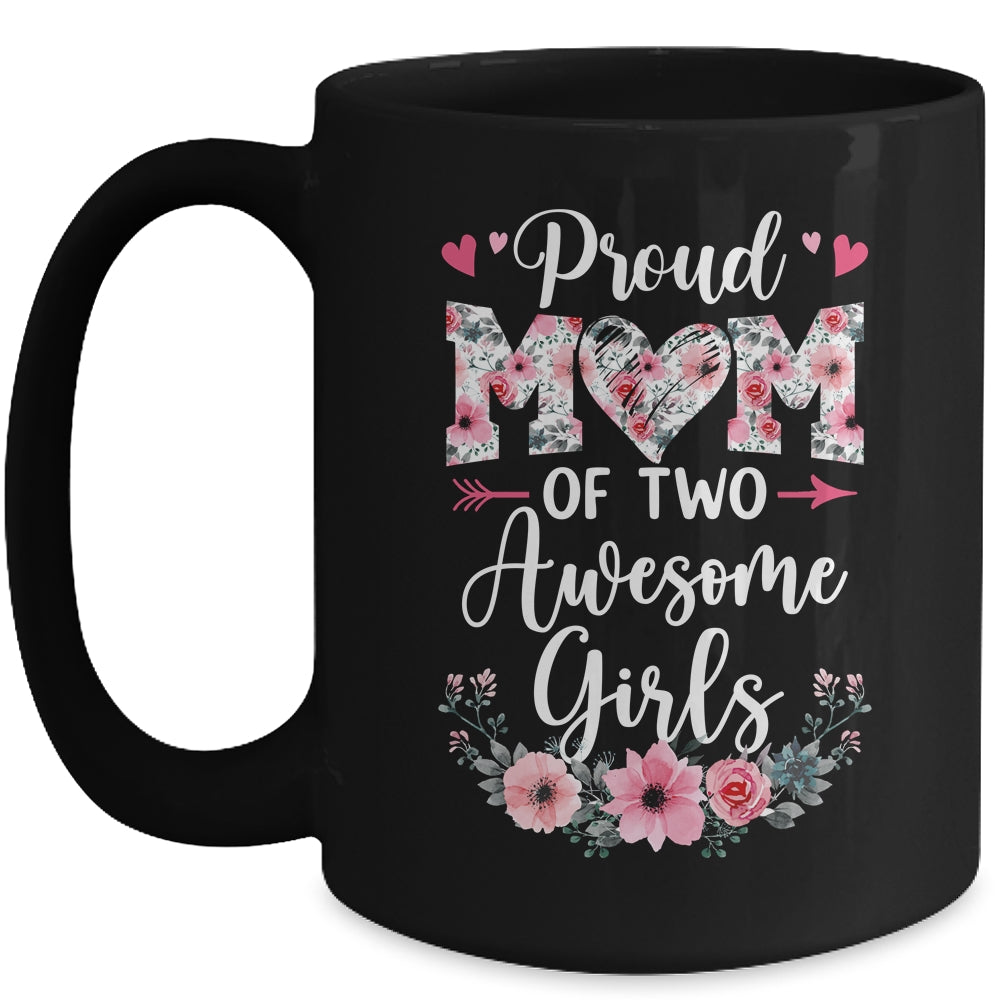 Proud Mom Of Two Awesome Girls 2 Daughters Mother's Day Mug | siriusteestore