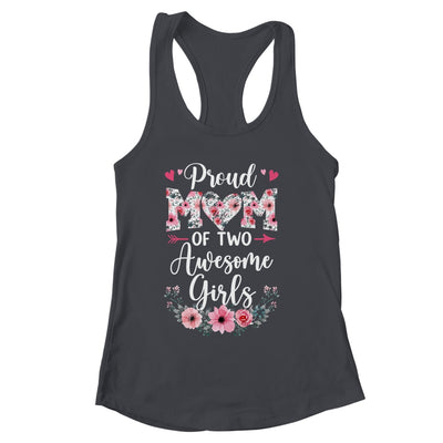 Proud Mom Of Two Awesome Girls 2 Daughters Mother's Day Shirt & Tank Top | siriusteestore