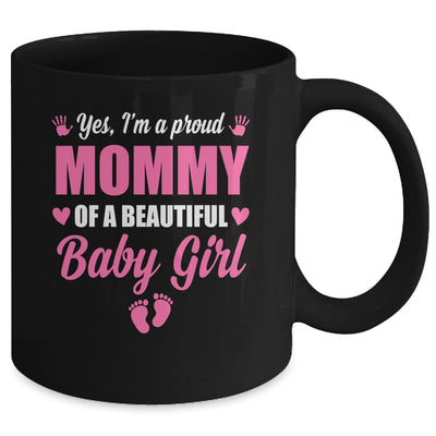 Proud Mommy Of A Beautiful Girl Mother's Day New Mom Mug | siriusteestore