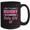 Proud Mommy Of A Beautiful Girl Mother's Day New Mom Mug | siriusteestore