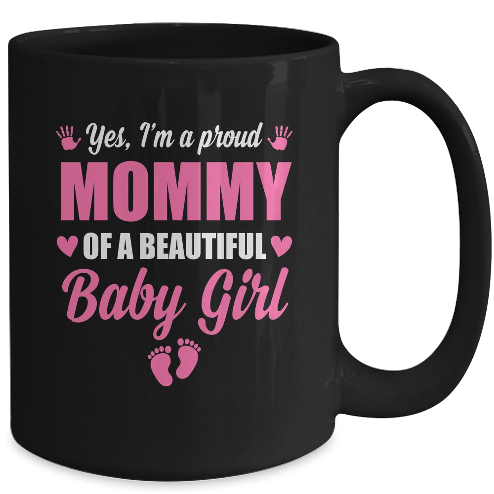 Proud Mommy Of A Beautiful Girl Mother's Day New Mom Mug | siriusteestore