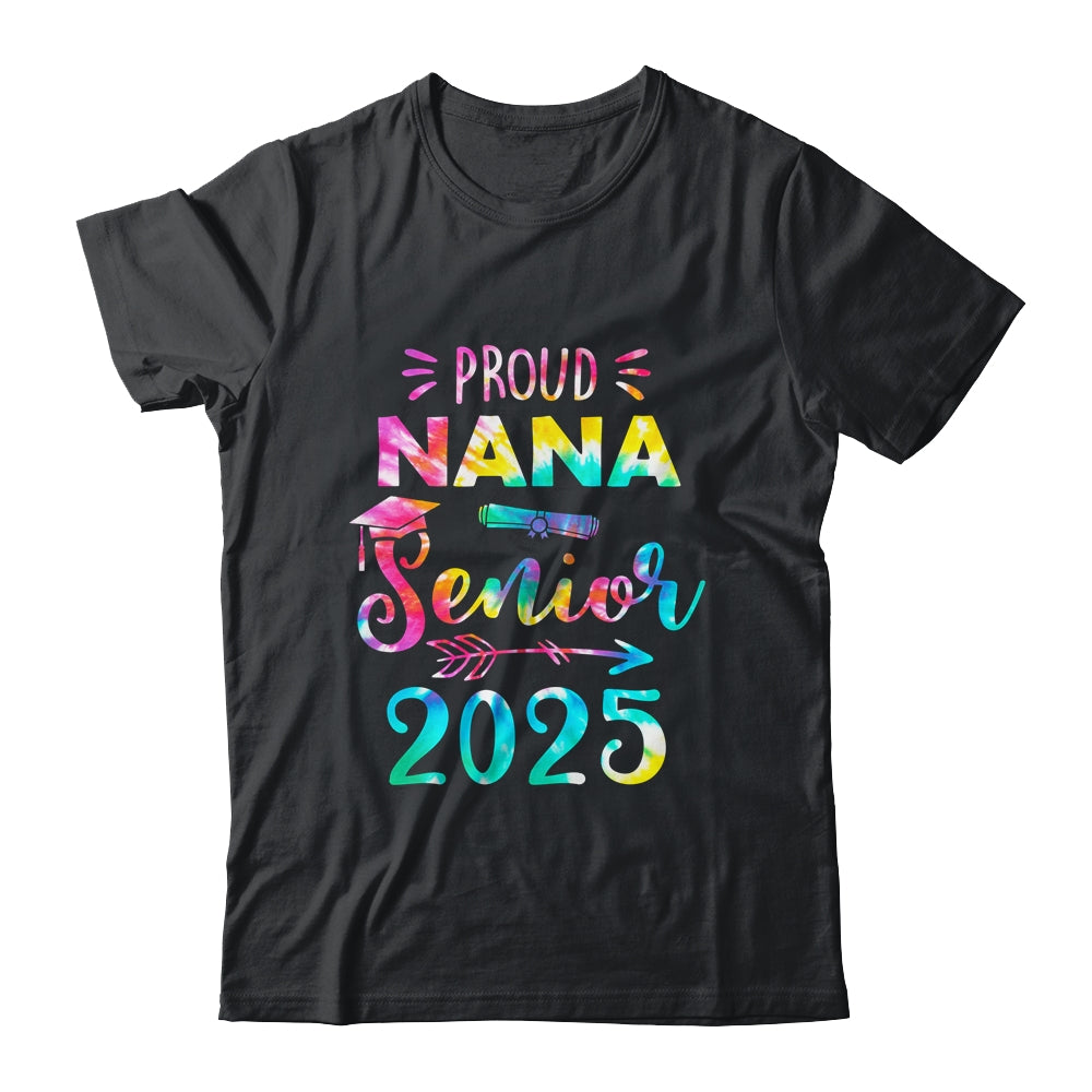 Proud Nana Class Of 2025 Graduate Senior 25 Tie Dye Shirt & Hoodie | siriusteestore