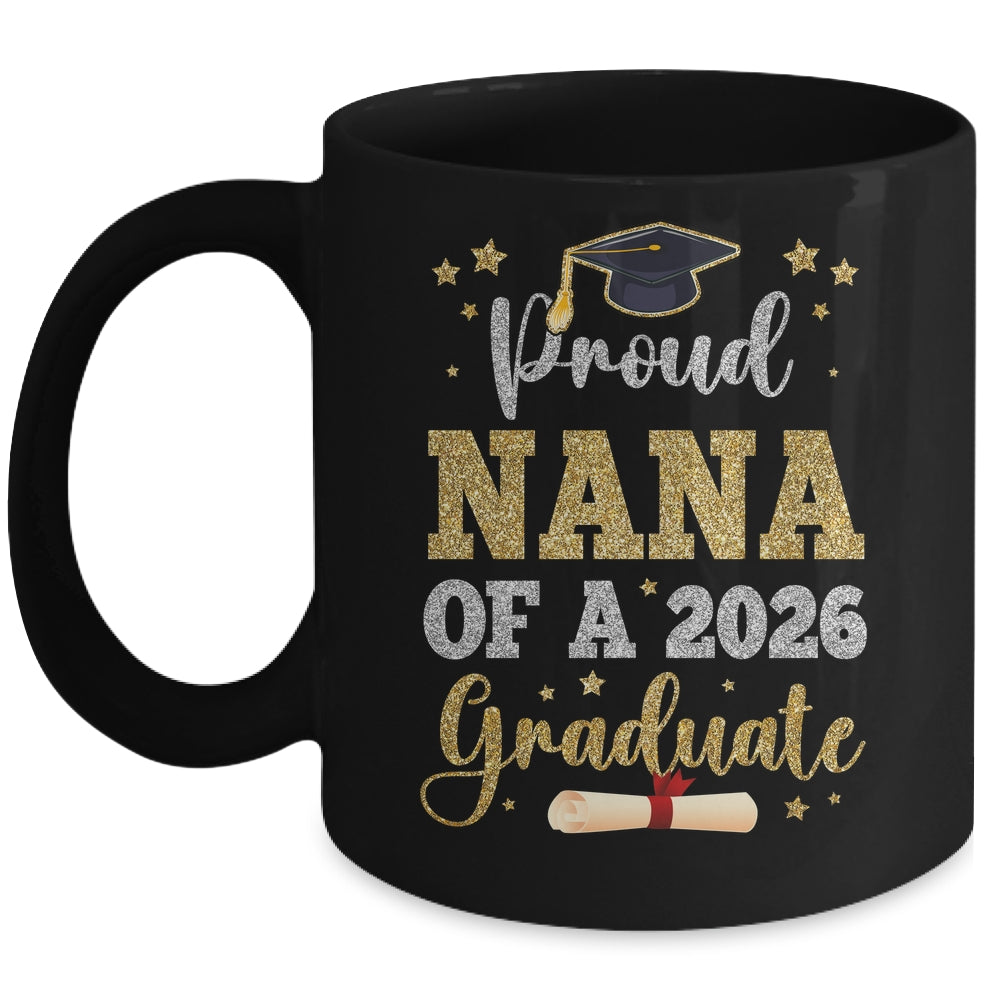 Proud Nana Of A 2026 Graduate Senior Class Of 2026 Graduation Mug | siriusteestore